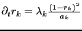 $\partial_t r_k = \lambda_k \frac{\left( 1-r_k\right)^2}{a_k} $