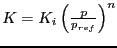$K=K_i \left( \frac{p}{p_{ref}} \right)^n$