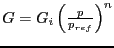 $G = G_i \left( \frac{p}{p_{ref}} \right)^n$