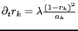 $\partial_t r_k = \lambda \frac{\left( 1-r_k\right)^2}{a_k} $